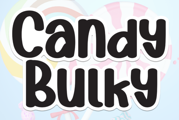 Candy Bulky: A Font That Makes Your Brand Feel Friendly and Polished